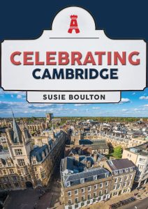 Celebrating Cambridge - Susie Boulton